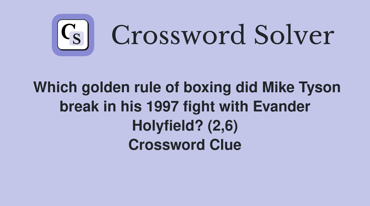 Which golden rule of boxing did Mike Tyson break in his 1997 fight with